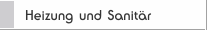 Heizung und Sanitär