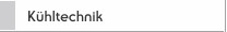 Kühltechnik