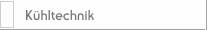 Kühltechnik